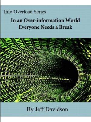 cover image of In an Over-information World Everyone Needs a Break